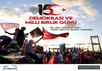 15 Temmuz Demokrasi Ve Milli Birlik Günü'nü Kutluyoruz